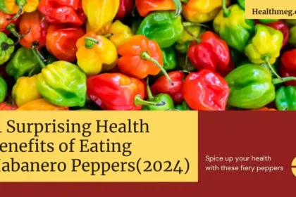 11 Surprising Health Benefits of Eating Habanero Peppers (2024)